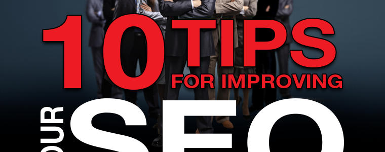 10 Tips for Improving Your SEO